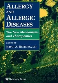 Allergy and Allergic Diseases - Denburg Judah A.
