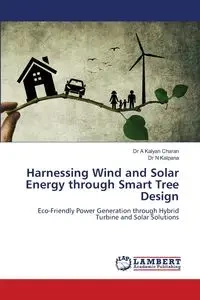 Harnessing Wind and Solar Energy through Smart Tree Design - A Kalyan Charan Dr