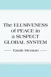 The Elusiveness of Peace in a Suspect Global System - Mentan Tatah