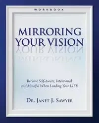 Mirroring Your Vision - Janet Sawyer