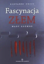 Fascynacja Złem. Wady główne - Giovanni Cucci