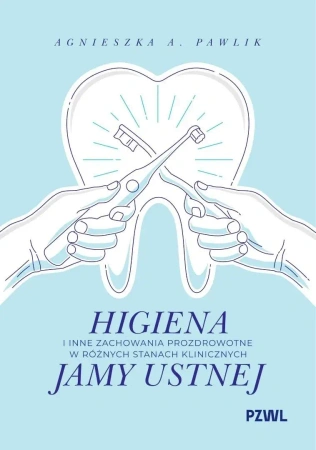 Higiena i inne zachowania prozdrowotne.... - Agnieszka A. Pawlik