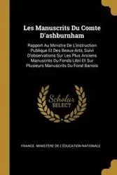 Les Manuscrits Du Comte D'ashburnham - France. Ministère de l'éducation natio