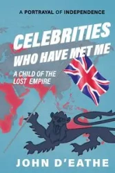 Celebrities Who Have Met Me - John D'Eathe