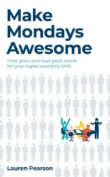 Make Mondays Awesome - Lauren Pearson