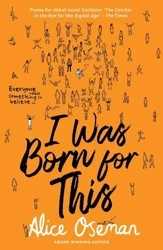 I Was Born for This - Alice OSeman