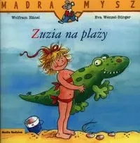 Mądra Mysz. Zuzia na plaży - Wolfram Hanel, Eva Wenzel-Burger