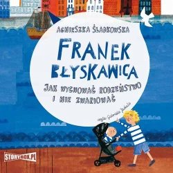audiobook Franek Błyskawica. Jak wychować rodzeństwo i nie zwariować - Agnieszka Śladkowska