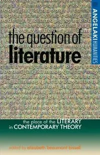 The question of literature - Beaumont-Bissell Elizabeth