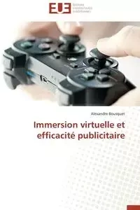 Immersion virtuelle et efficacité publicitaire - BOUSQUET-A