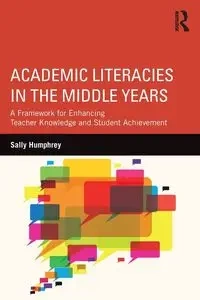 Academic Literacies in the Middle Years - Sally Humphrey