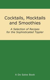 Cocktails, Mocktails and Smoothies - De Sales
