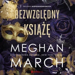 audiobook Bezwzględny książę. Trylogia Nieposkromionych #1 - Meghan March