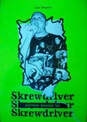 Skrewdriver. Pierwsze dziesięć lat - Joe Pearce