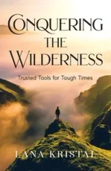 Conquering the Wilderness - Kristal Lana