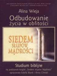 Odbudowanie życia w obfitości. Studium biblijne - Alina Wieja, Estella Blank, Anna Chmiel
