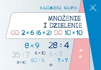 Mnożenie i dzielenie od 2x6 (6x2) do 10x10 - Kazimierz Słupek