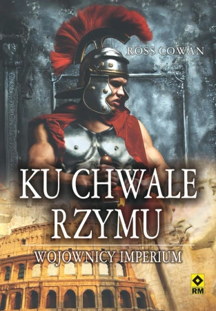 eBook Ku chwale Rzymu - Ross Cowan epub mobi