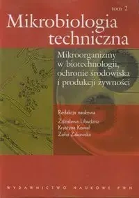 Mikrobiologia techniczna Tom 2 - Praca zbiorowa