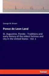 Ponce de Leon Land - George M. Brown