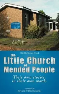 The Little Church of Mended People - Stewart French