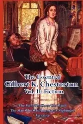 The Essential Gilbert K. Chesterton Vol. II - Chesterton G. K.