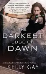 Darkest Edge of Dawn - Gay Kelly