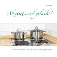 Ab jetzt wird gekocht! - Luise Lupini