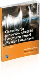 Organizacja procesów montażu i obróbki ... WSiP - Krzysztof Grzelak, Stanisław Kowalczyk