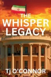The Whisper Legacy - O'Connor Tj