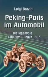 Peking - Paris im Automobil - Luigi Barzini