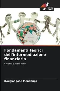 Fondamenti teorici dell'intermediazione finanziaria - Douglas Mendonça José