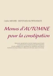 Menus d'automne pour la constipation - Cedric Menard