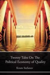 Twenty Tales on the Political Economy of Quality - Stefanov Krum