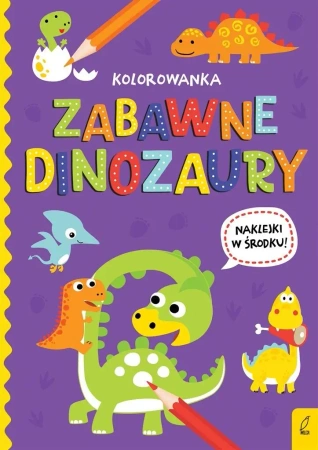 Wszystko o dinozaurach. Zabawne dinozaury - Opracowanie zbiorowe