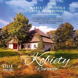 Kobiety Rawenów audiobook - Jacek Skowroński, Maria Ulatowska