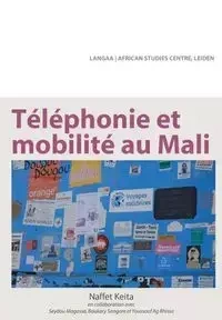 Téléphonie et mobilité au Mali - Keita Naffet