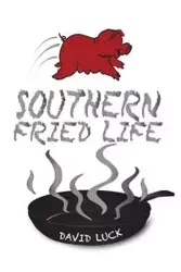 Southern Fried Life - David Luck