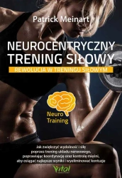 Neurocentryczny trening siłowy - Patrick Meinart