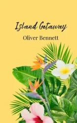 Island Getaway - Bennett Oliver