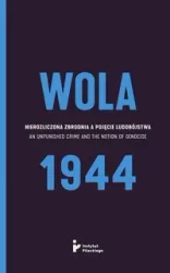 Wola 1944. Nierozliczona zbrodnia... - Eryk Habowski