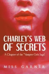 Charley's Web of Secrets - Miss Garner