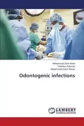 Odontogenic infections - Mohammad Khan Zavir