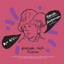 Dla dzieci: Maria Konopnicka CD - praca zbiorowa