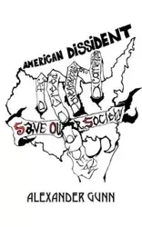 American Dissident - Alexander Gunn