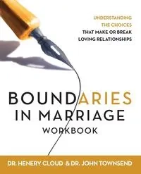 Boundaries in Marriage Workbook - Henry Cloud