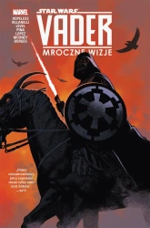 Star Wars: Vader. Mroczne wizje - praca zbiorowa