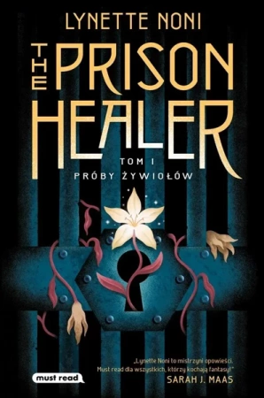 The Prison Healer T.1 Próby żywiołów - Lynette Noni