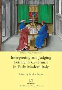 Interpreting and Judging Petrarch's Canzoniere in Early Modern Italy - Favaro Maiko
