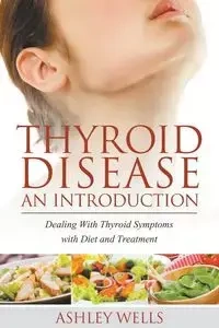 Thyroid Disease - Ashley Wells